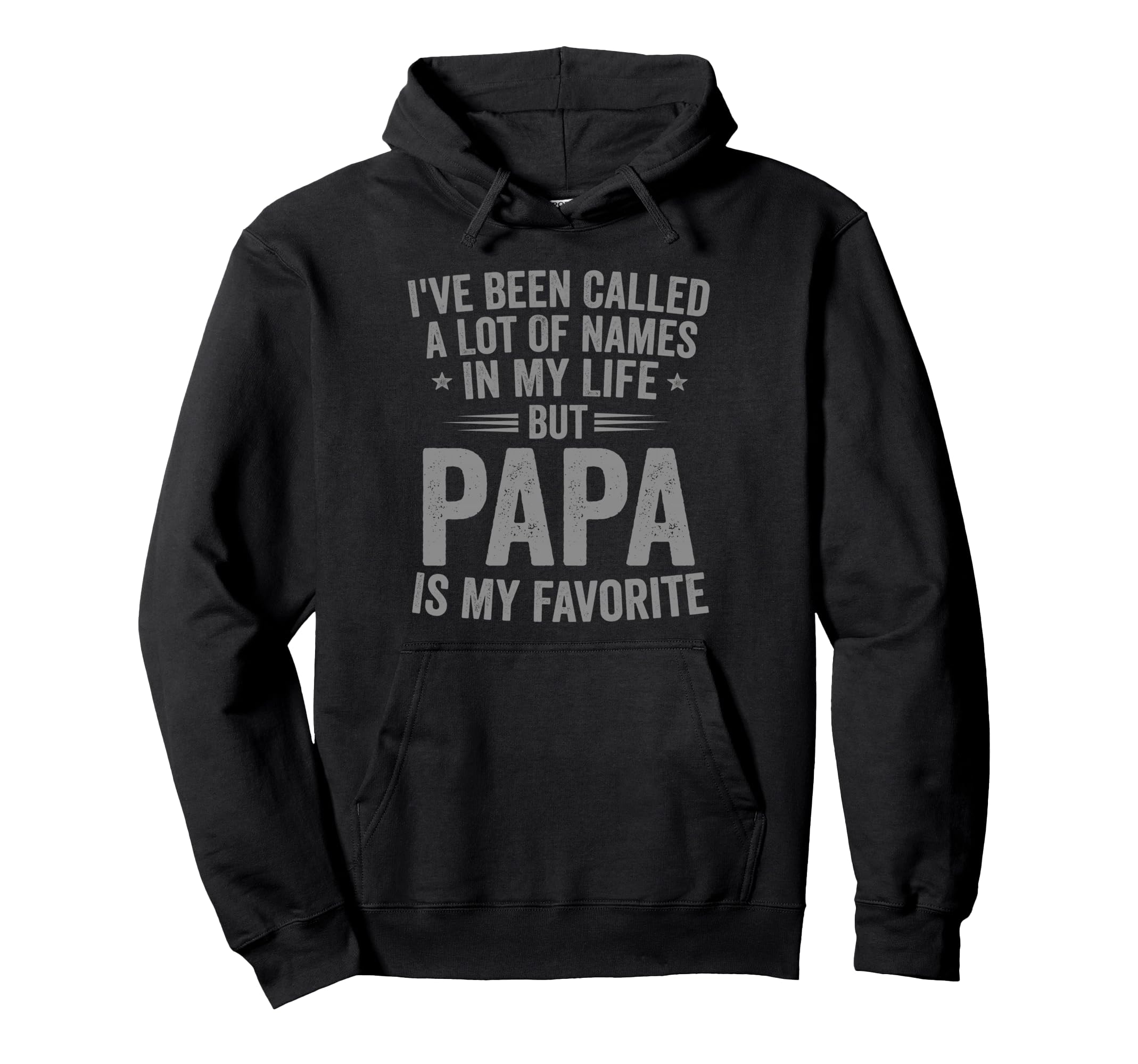 Papa Is My Favorite Name Funny Hoodie - Casual Everyday Wear Men Women - T-Shirt, Sweatshirt, Hoodie