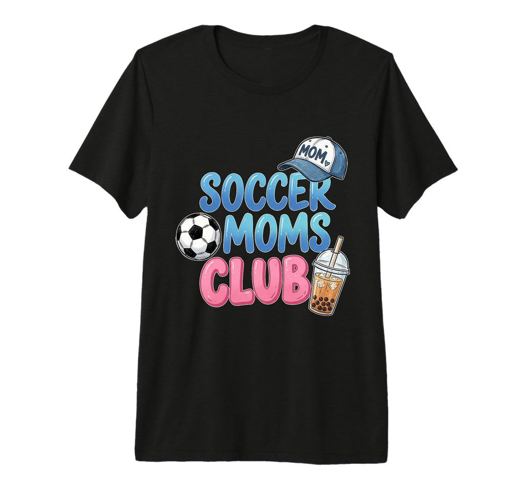 Funny Sports Mama Soccer Moms Club T-Shirt - Unique Graphic for Adults - T-Shirt, Sweatshirt, Hoodie