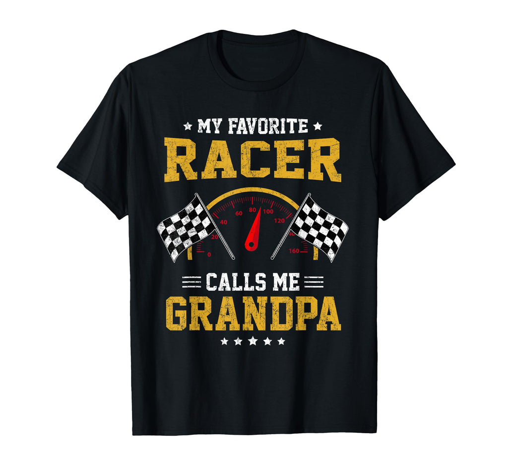 My Favorite Racer Calls Me Grandpa Racing T-Shirt - Graphic Print Unisex - T-Shirt, Sweatshirt, Hoodie