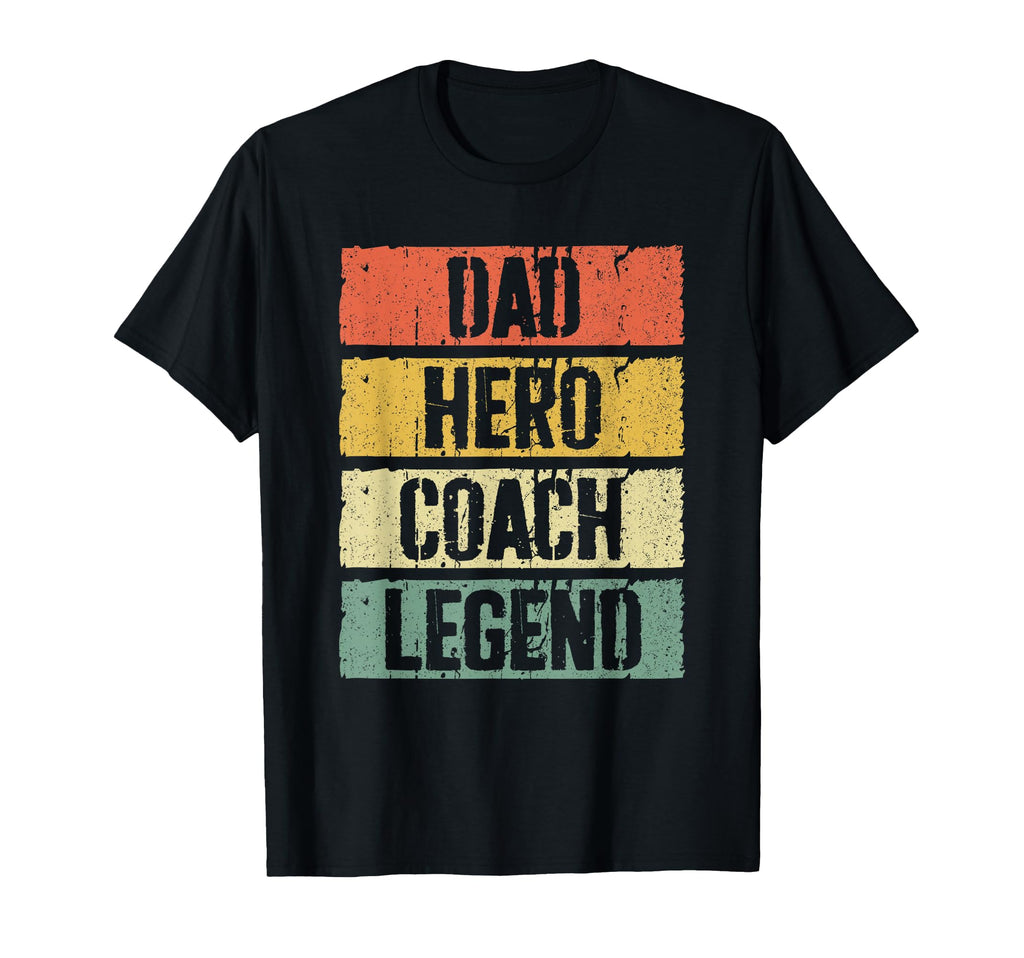 Dad Hero Coach Legend Fathers Day T-Shirt - Trendy Graphic Unisex - T-Shirt, Sweatshirt, Hoodie