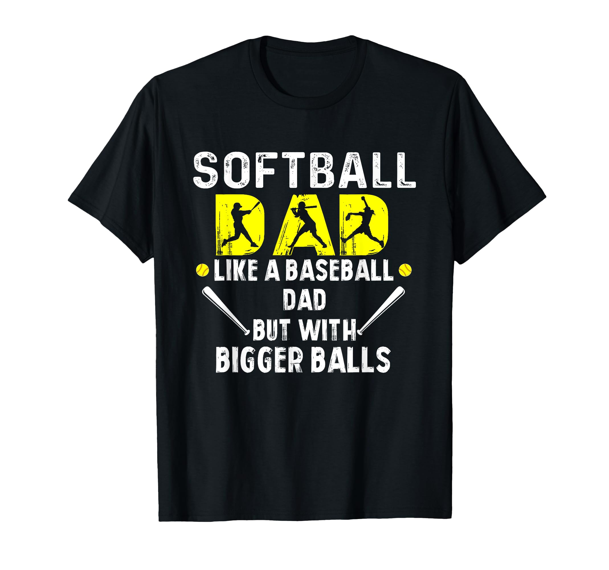 Softball Dad Like Baseball Dad But T-Shirt - Aesthetic Graphic for Adults - T-Shirt, Sweatshirt, Hoodie