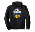 Sideline Social Club Soccer Team Hoodie - Streetwear Style Unisex - T-Shirt, Sweatshirt, Hoodie