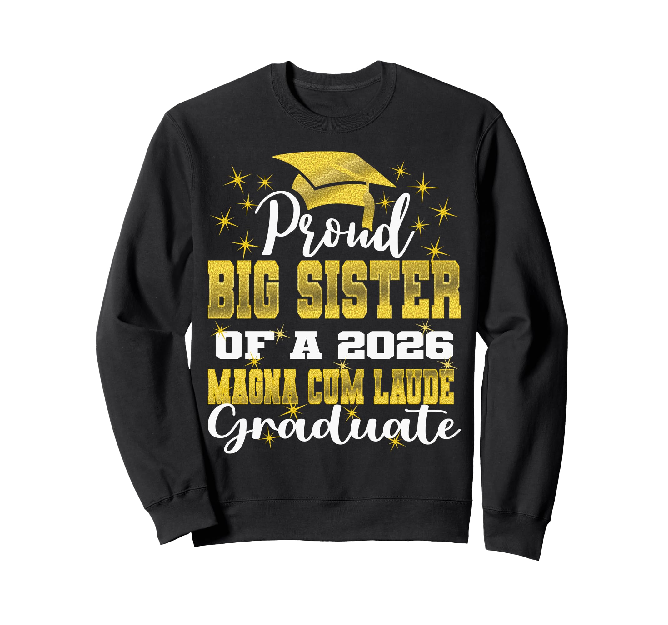Proud Big Sister 2026 Magna Cum Laude Sweatshirt - Unique Graphic Unisex - T-Shirt, Sweatshirt, Hoodie