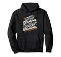 Im Not Just Any Grandma Im Soccer Grandma Hoodie - Minimalist Print Unisex - T-Shirt, Sweatshirt, Hoodie