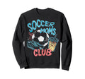 Soccer Moms Club Game Day Sports Baller Sweatshirt - Graphic Print Unisex - T-Shirt, Sweatshirt, Hoodie