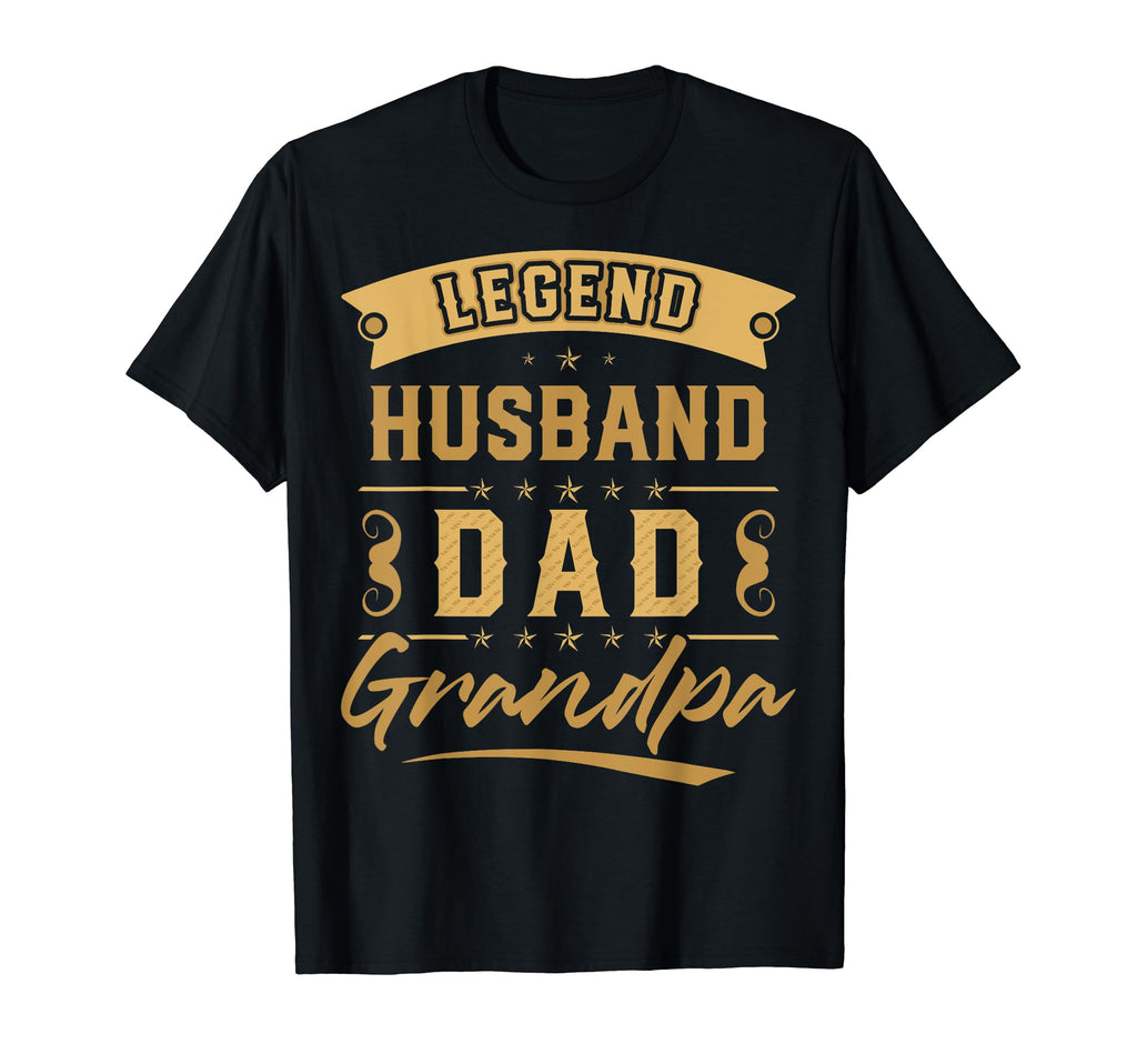 Fathers Day Dad Legend Legend Husband T-Shirt - Fun Novelty Design Unisex - T-Shirt, Sweatshirt, Hoodie