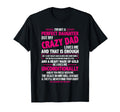 Im Not Daughter But My Crazy Dad T-Shirt - Casual Everyday Wear Unisex - T-Shirt, Sweatshirt, Hoodie