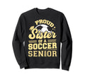 Proud Sister 2024 Senior Soccer Sweatshirt - Minimalist Print Unisex - T-Shirt, Sweatshirt, Hoodie