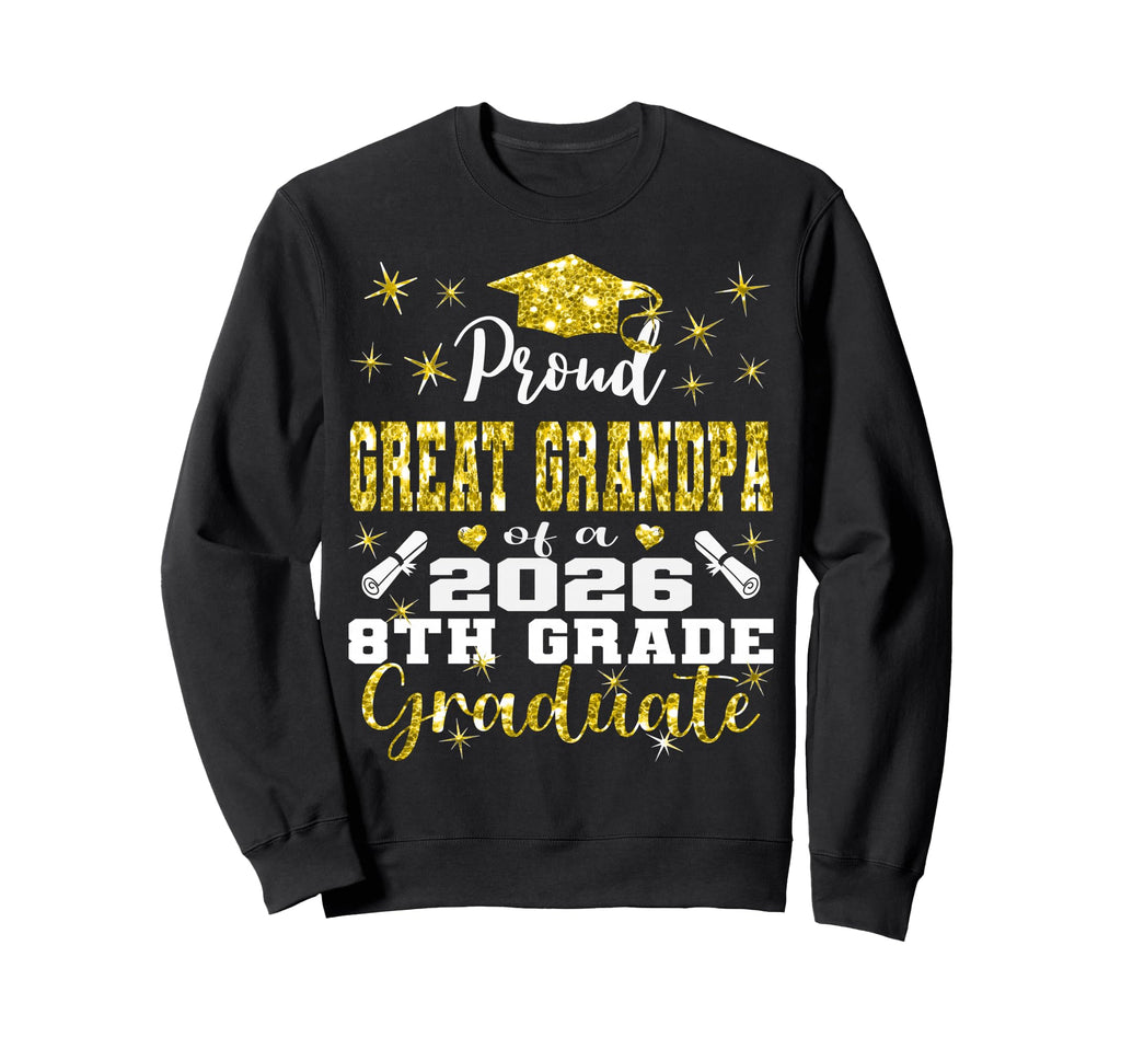 Proud Great Grandpa 8Th Grade Sweatshirt - Minimalist Print for Adults - T-Shirt, Sweatshirt, Hoodie
