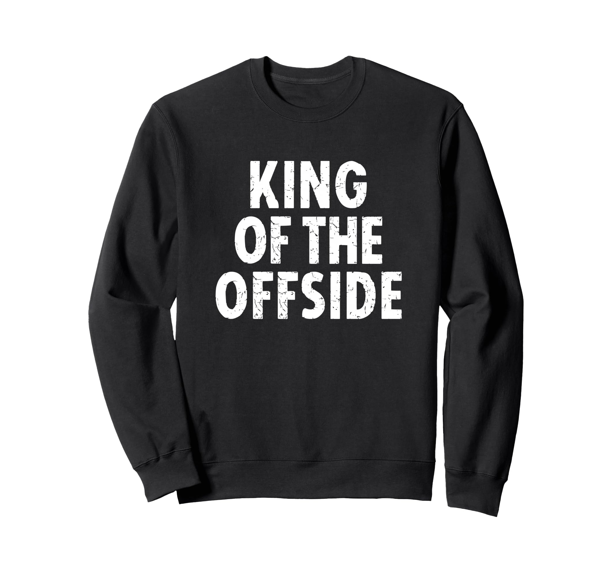 Soccer Dad King Offside Funny Sweatshirt - Aesthetic Graphic for Adults - T-Shirt, Sweatshirt, Hoodie