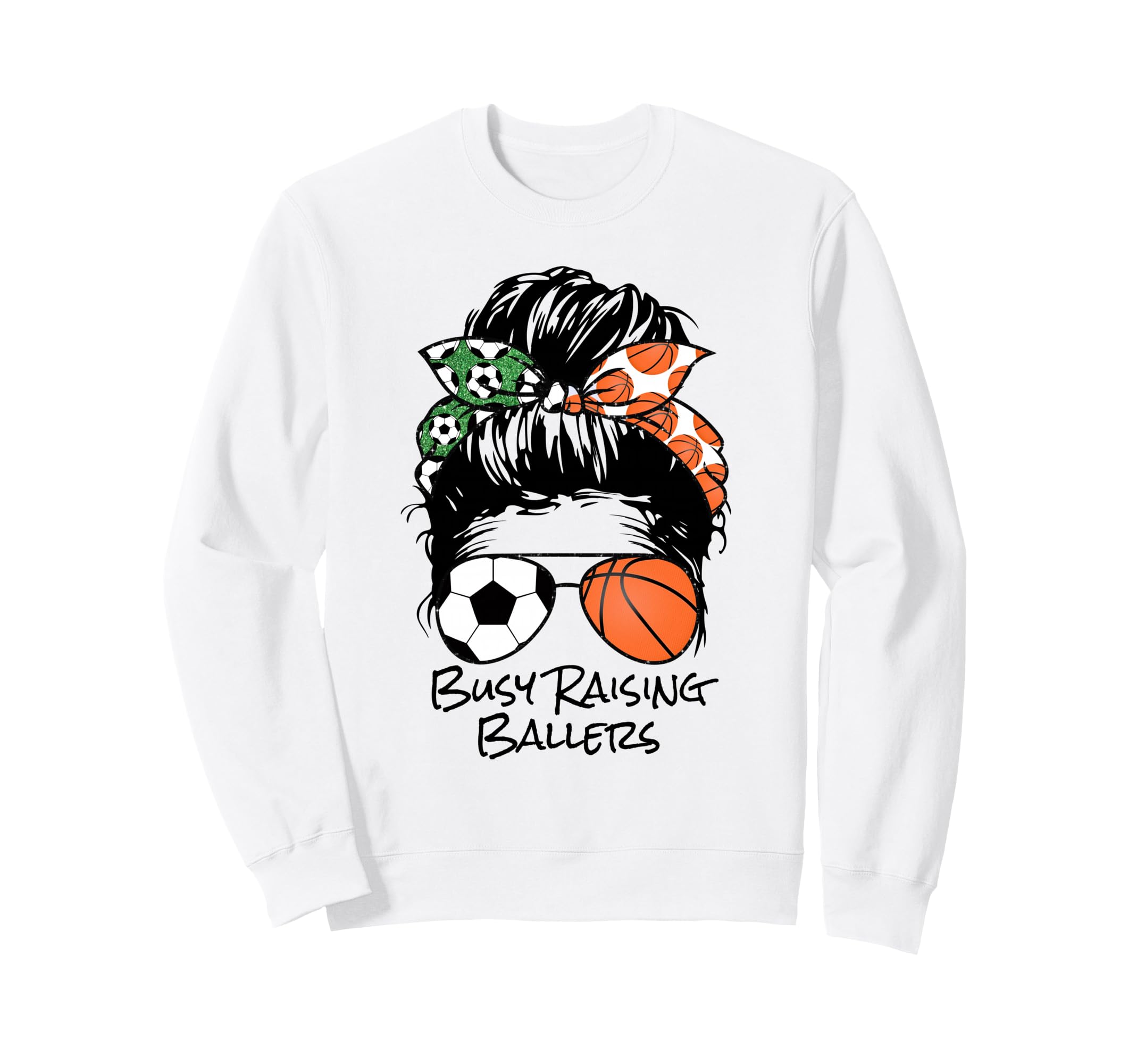 Busy Raising Ballers Messy Sweatshirt - Casual Everyday Wear for Adults - T-Shirt, Sweatshirt, Hoodie