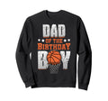 Dad Birthday Matching Basketball Sweatshirt - Custom Art Print Unisex - T-Shirt, Sweatshirt, Hoodie