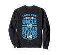 I Have Two Titles Uncle And Sweatshirt - Aesthetic Graphic Men Women - T-Shirt, Sweatshirt, Hoodie
