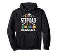 Proud Step Dad 10Th Grade Graduate Hoodie - Novelty Apparel Men Women - T-Shirt, Sweatshirt, Hoodie