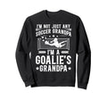 Im Soccer Goalie Grandpa Soccer Sweatshirt - Unique Graphic for Adults - T-Shirt, Sweatshirt, Hoodie