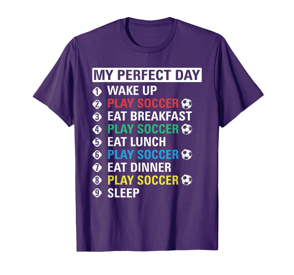 My Day Play Soccer Funny Player Gift T-Shirt - Fun Novelty Design Men Women - T-Shirt, Sweatshirt, Hoodie