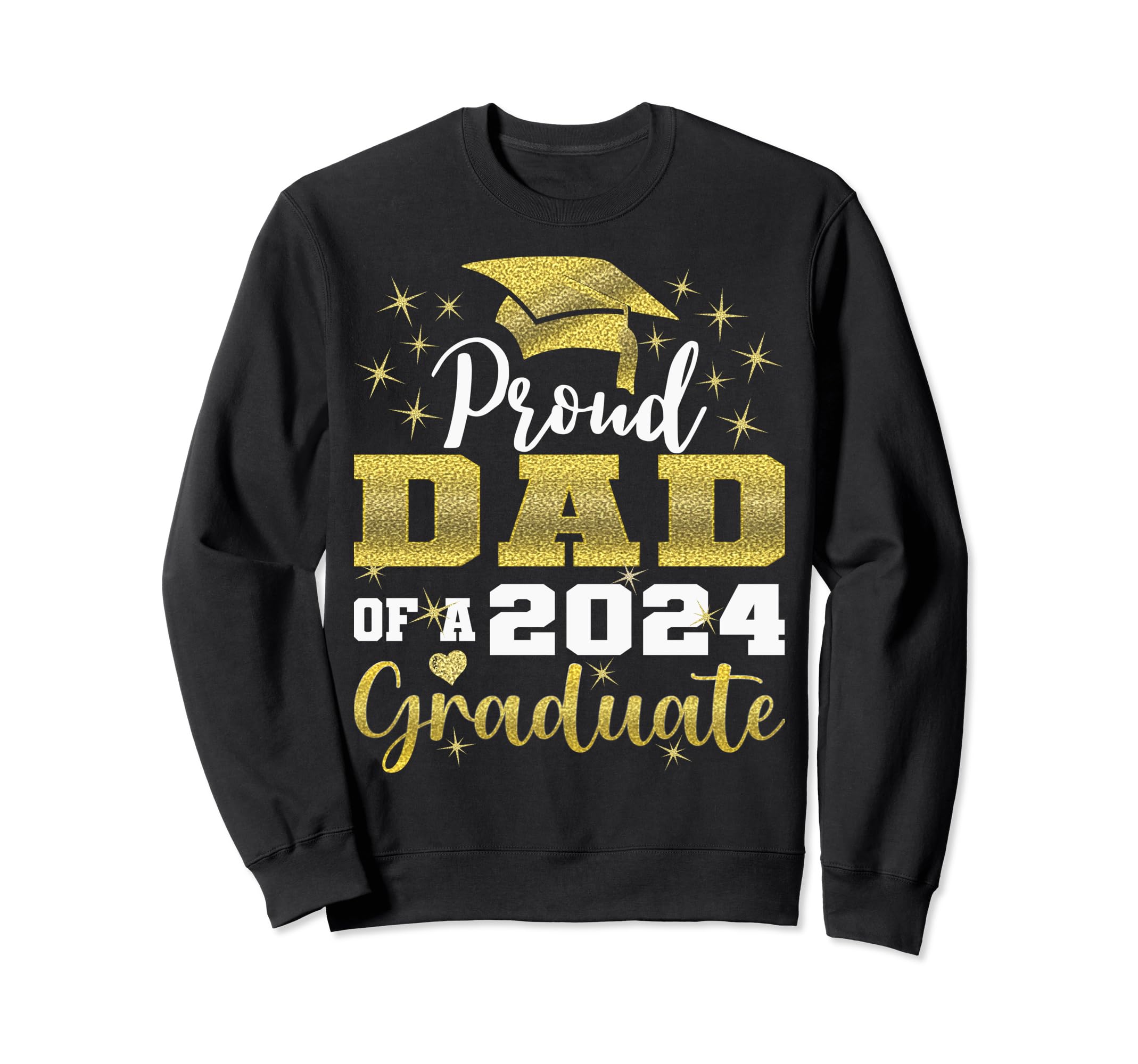Super Proud Dad 2024 Graduate Sweatshirt - Fun Novelty Design Men Women - T-Shirt, Sweatshirt, Hoodie