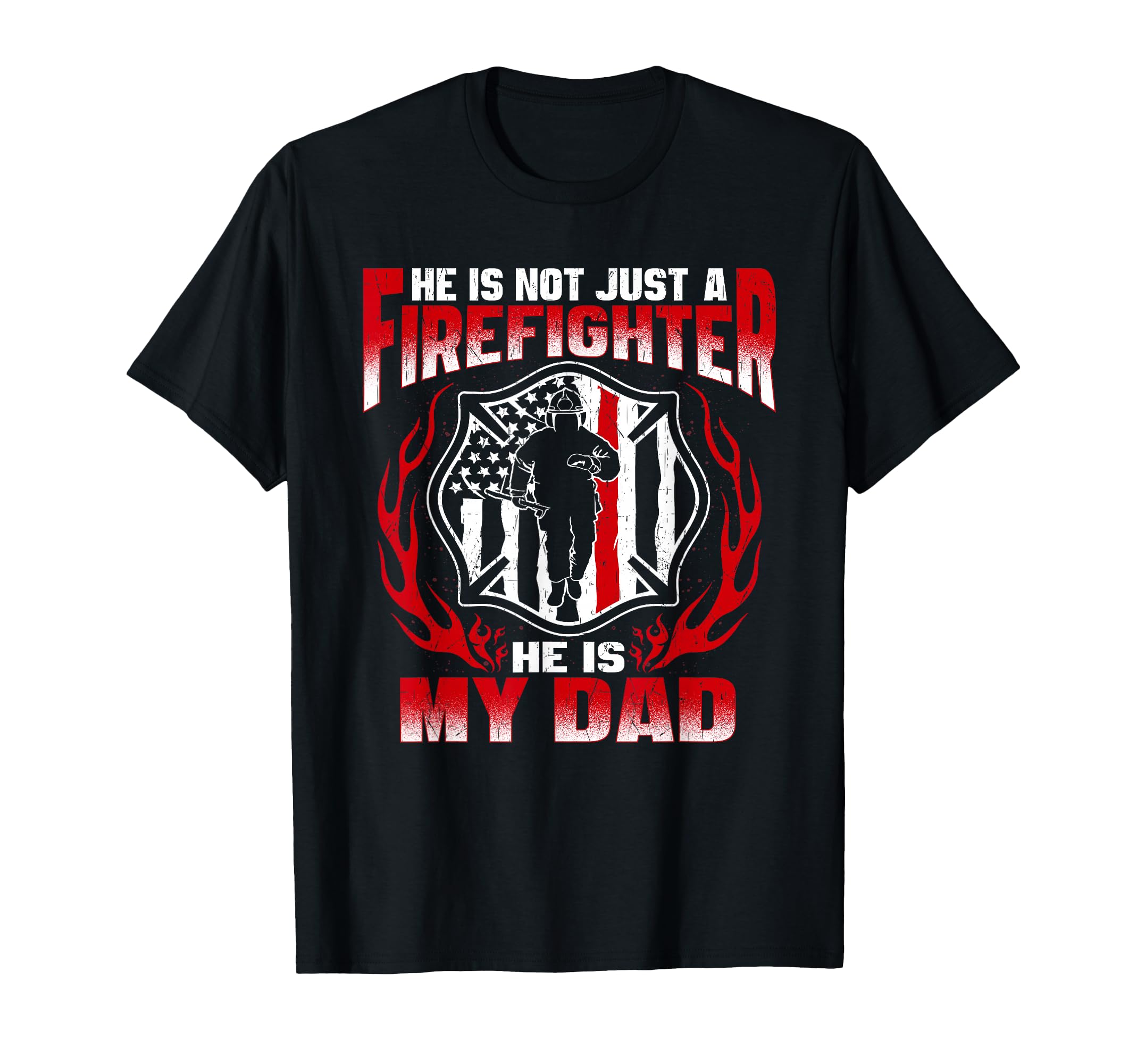 My Dad Is Firefighter Hero Proud Fire T-Shirt - Graphic Print Men Women - T-Shirt, Sweatshirt, Hoodie