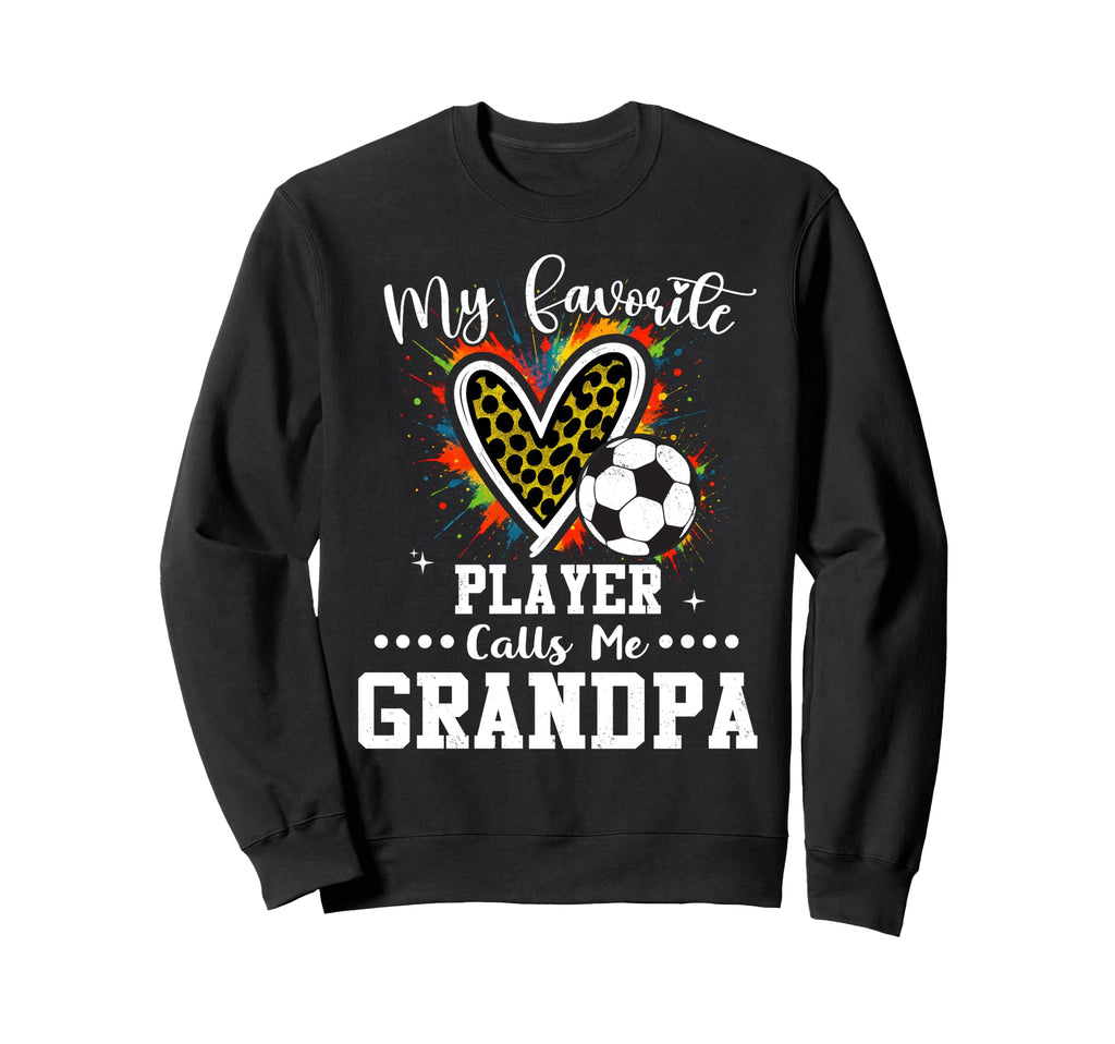My Favorite Soccer Player Calls Me Sweatshirt - Unique Graphic Men Women - T-Shirt, Sweatshirt, Hoodie