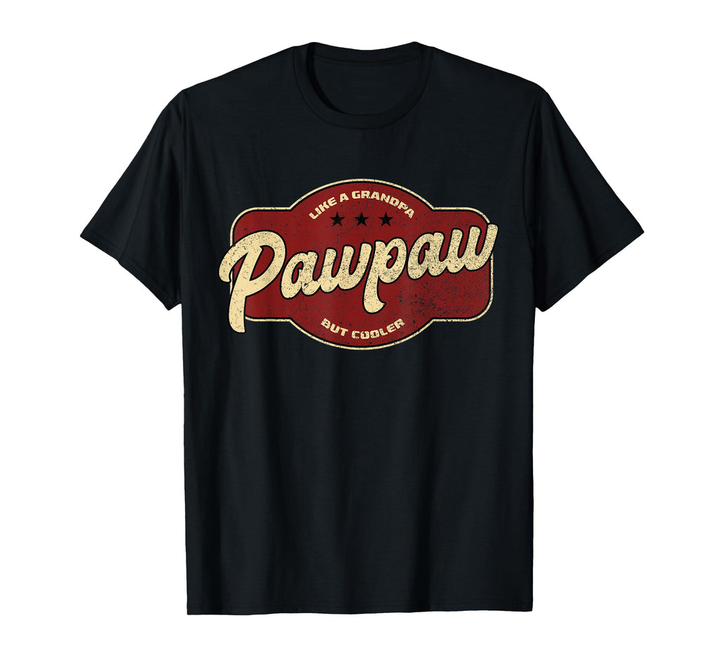 Pawpaw Like Grandpa But Cooler Grandpa T-Shirt - Unique Graphic Men Women - T-Shirt, Sweatshirt, Hoodie