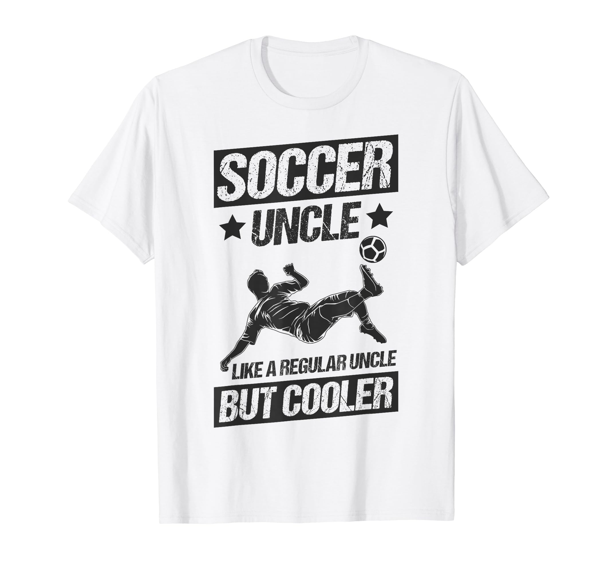 Soccer Uncle Like Regular Uncle But T-Shirt - Unique Graphic Men Women - T-Shirt, Sweatshirt, Hoodie