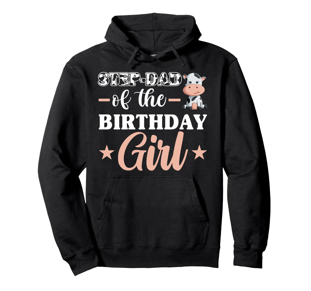 Step Dad Birthday Cow Family Matching Hoodie - Novelty Apparel for Adults - T-Shirt, Sweatshirt, Hoodie