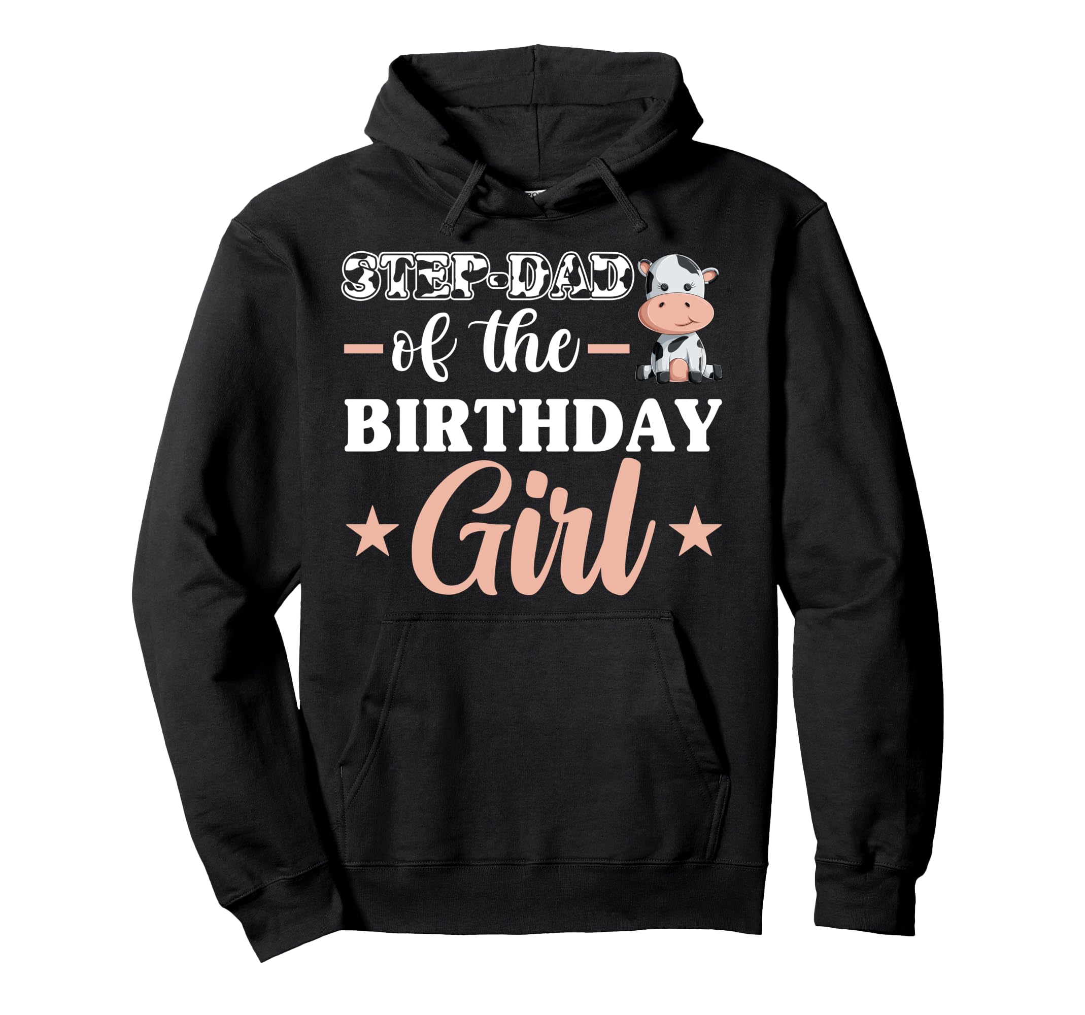 Step Dad Birthday Cow Family Matching Hoodie - Novelty Apparel for Adults - T-Shirt, Sweatshirt, Hoodie