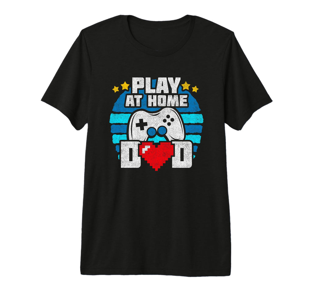 Gaming Dad Play Home Video Game Dad T-Shirt - Novelty Apparel Men Women - T-Shirt, Sweatshirt, Hoodie