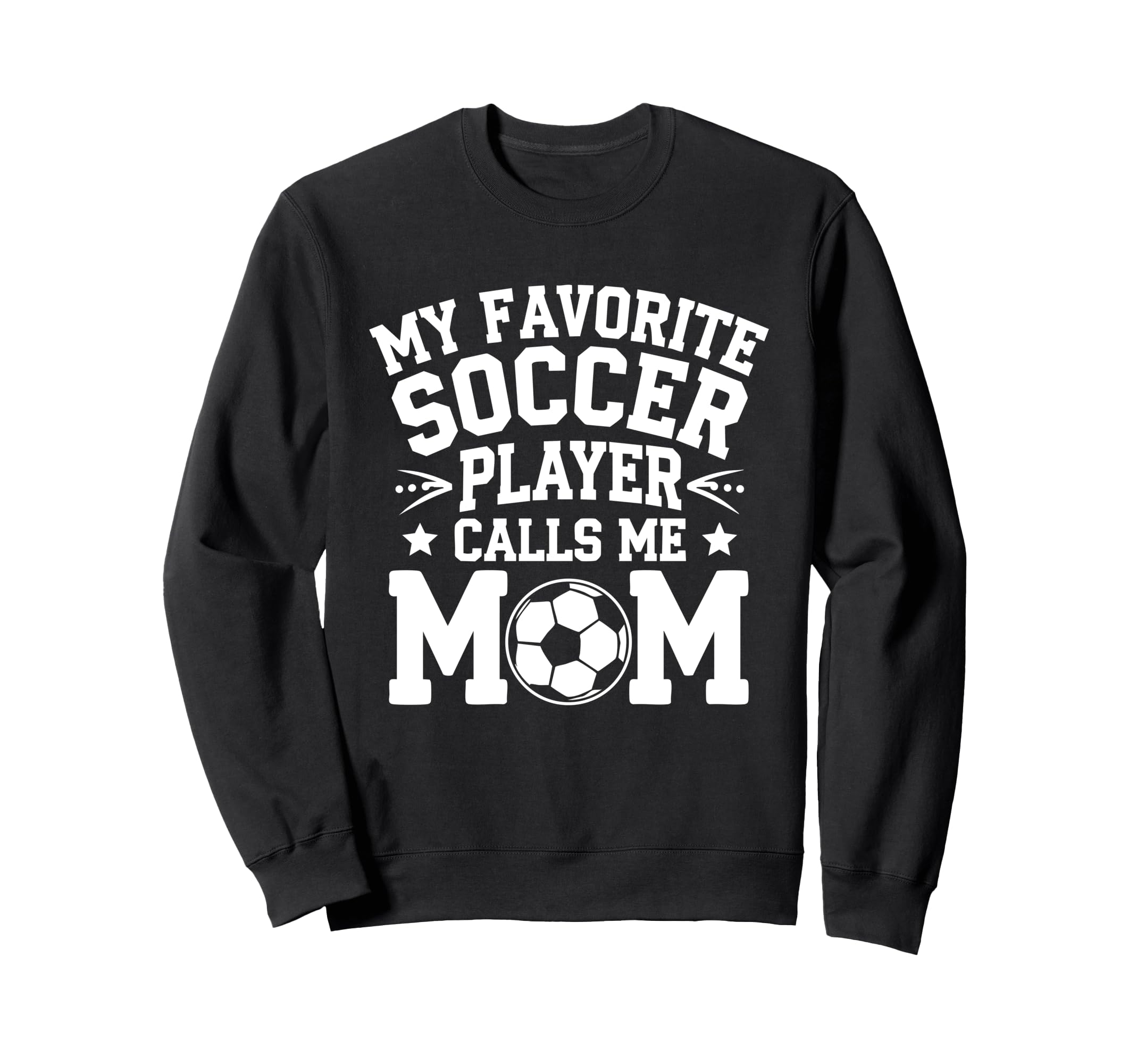 My Favorite Soccer Player Calls Sweatshirt - Custom Art Print for Adults - T-Shirt, Sweatshirt, Hoodie