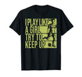 I Play Like Try To Keep Up Funny T-Shirt - Streetwear Style Men Women - T-Shirt, Sweatshirt, Hoodie