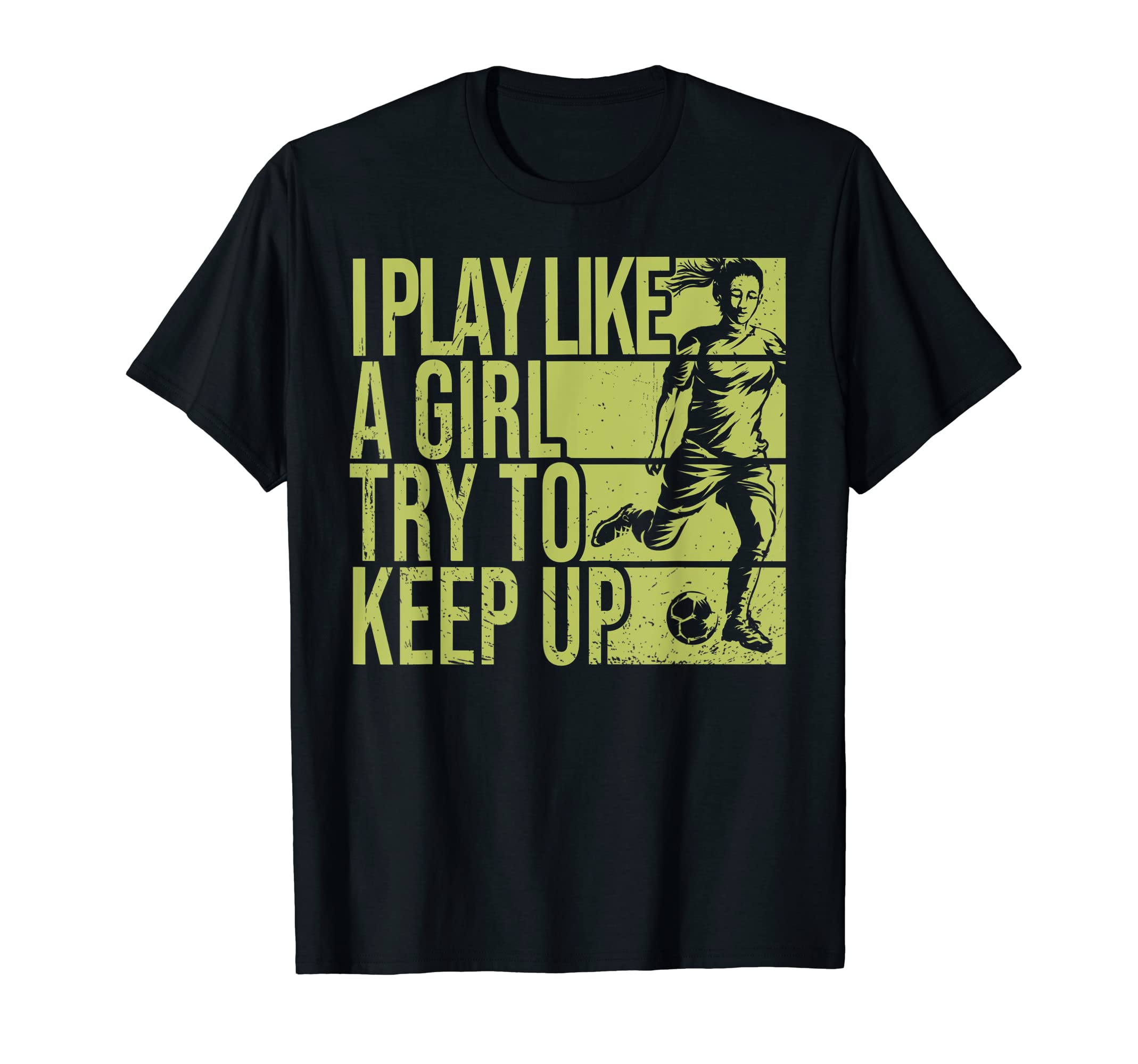 I Play Like Try To Keep Up Funny T-Shirt - Streetwear Style Men Women - T-Shirt, Sweatshirt, Hoodie