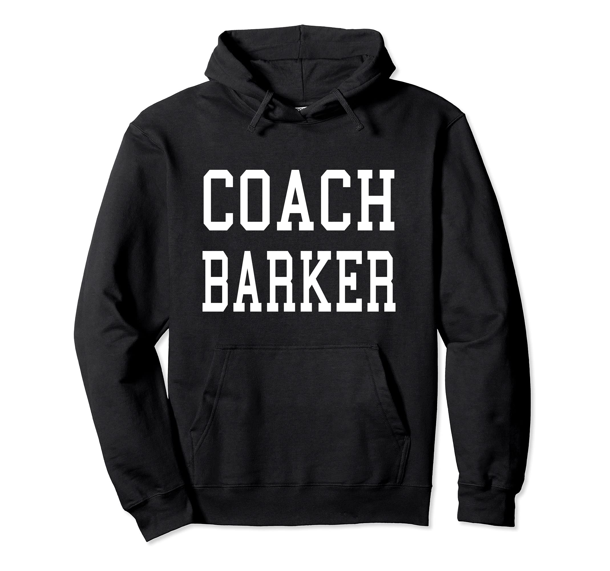 Coach Barker Custom Football Soccer Hoodie - Fun Novelty Design Men Women - T-Shirt, Sweatshirt, Hoodie