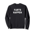 Funny Fart Themed Farting Joke Sweatshirt - Fun Novelty Design Unisex - T-Shirt, Sweatshirt, Hoodie