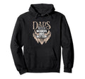 Dads Beards Are Better Funny Father S Hoodie - Novelty Apparel for Adults - T-Shirt, Sweatshirt, Hoodie
