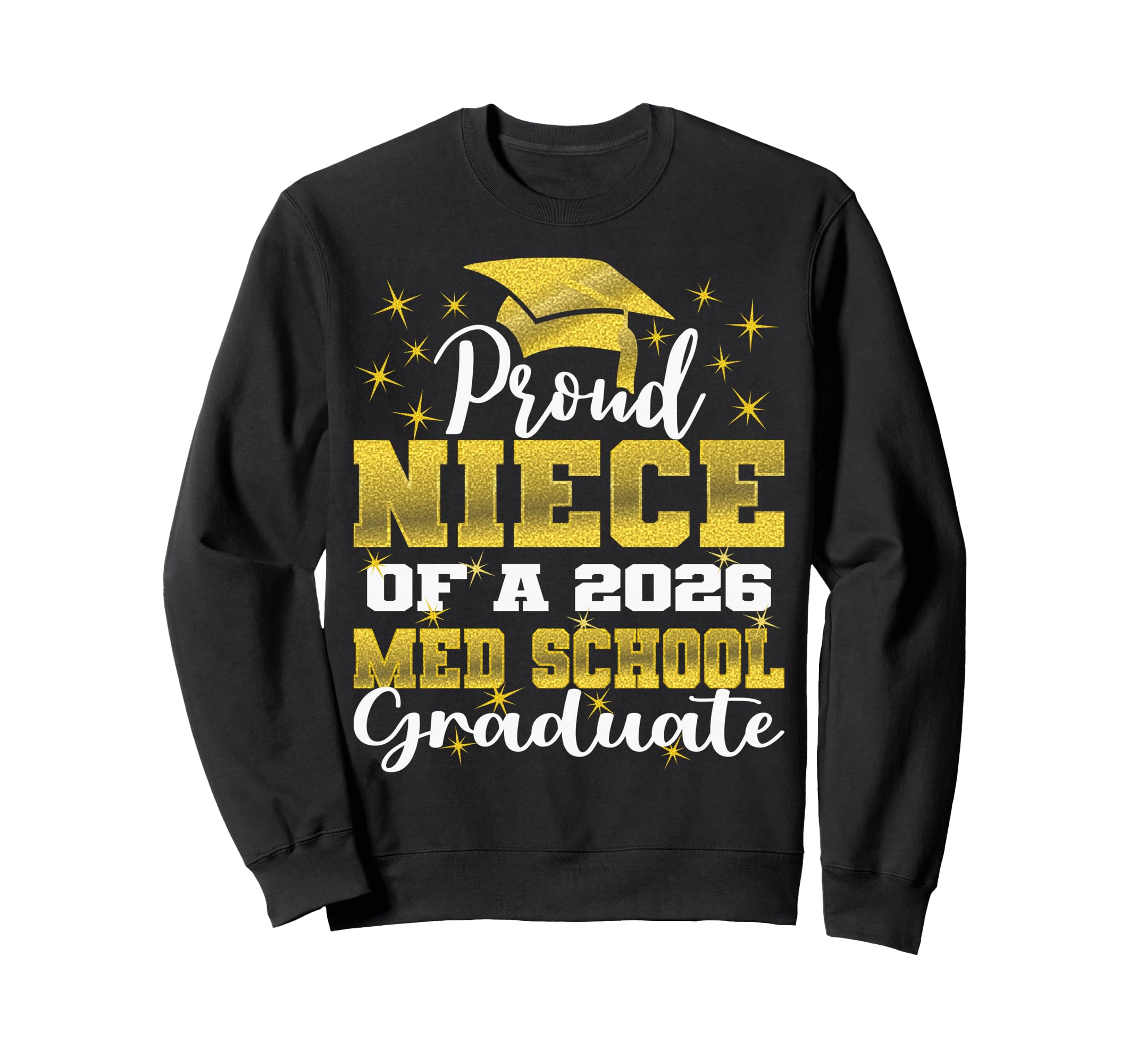 Proud Niece 2026 Class Med School Sweatshirt - Unique Graphic Men Women - T-Shirt, Sweatshirt, Hoodie