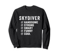Skydiver Handsome Strong Smart Sweatshirt - Streetwear Style Men Women - T-Shirt, Sweatshirt, Hoodie