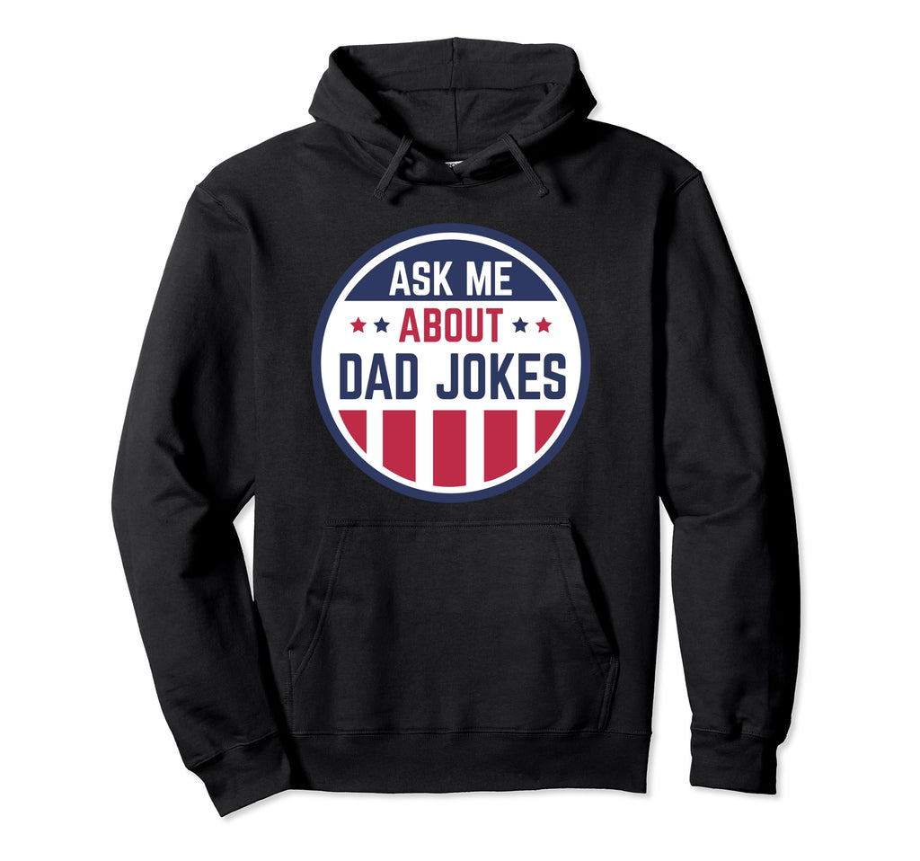 Funny Ask Me About Dad Jokes Lovers Hoodie - Graphic Print Unisex - T-Shirt, Sweatshirt, Hoodie