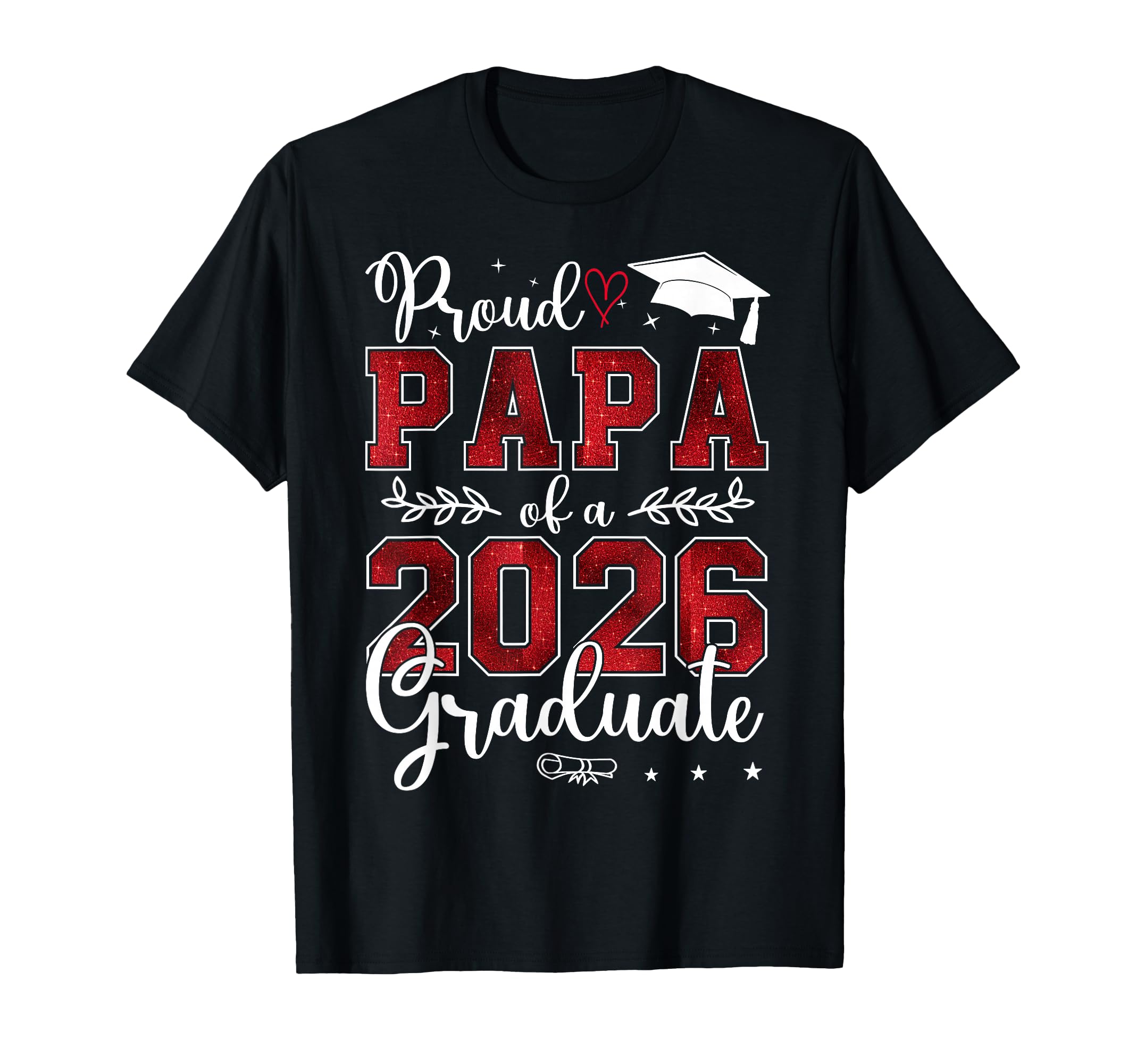 Proud Papa Class 2026 Graduate T-Shirt - Streetwear Style for Adults - T-Shirt, Sweatshirt, Hoodie