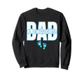 New Dad Life Fathers Day Its Sweatshirt - Custom Art Print Unisex - T-Shirt, Sweatshirt, Hoodie