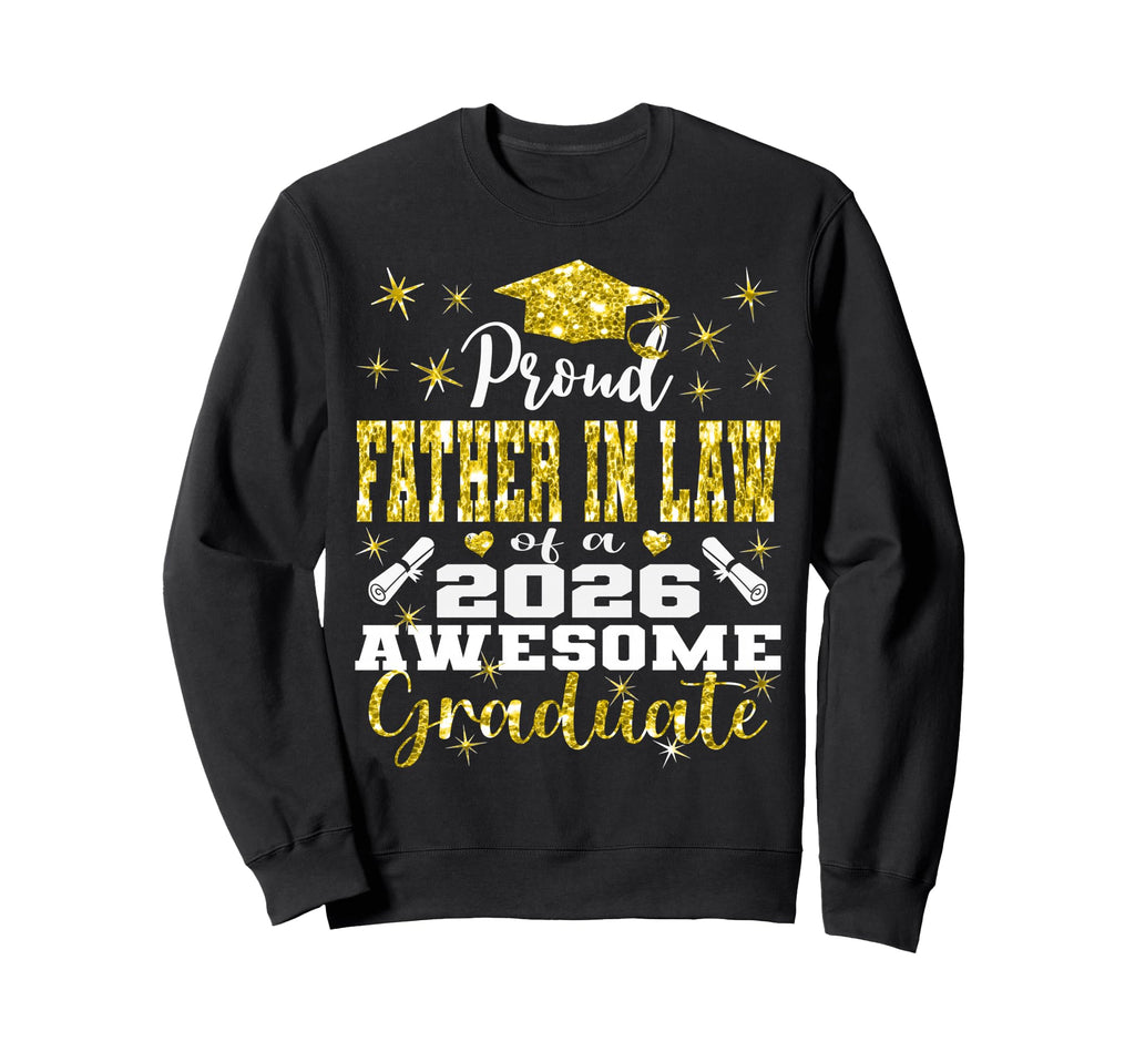 Super Proud Father Law 2026 Graduate Sweatshirt - Trendy Graphic Men Women - T-Shirt, Sweatshirt, Hoodie