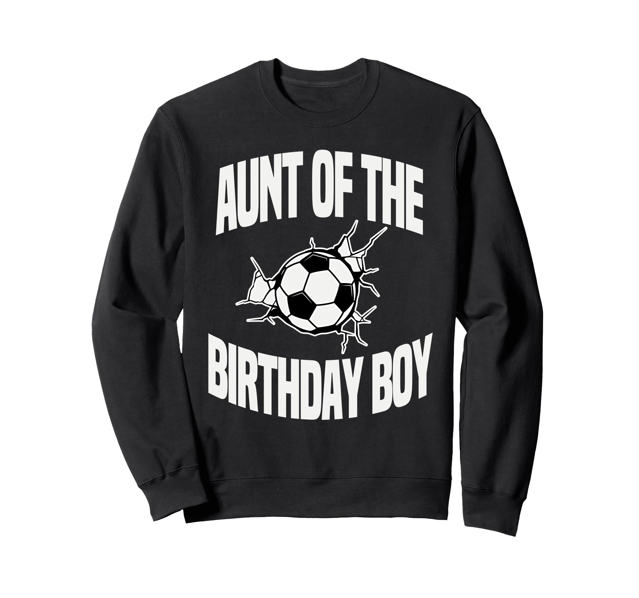Aunt Birthday Soccer Team Bday Party Sweatshirt - Trendy Graphic Men Women - T-Shirt, Sweatshirt, Hoodie