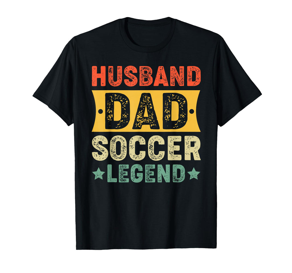 Husband Dad Soccer Legend Proud T-Shirt - Casual Everyday Wear for Adults - T-Shirt, Sweatshirt, Hoodie