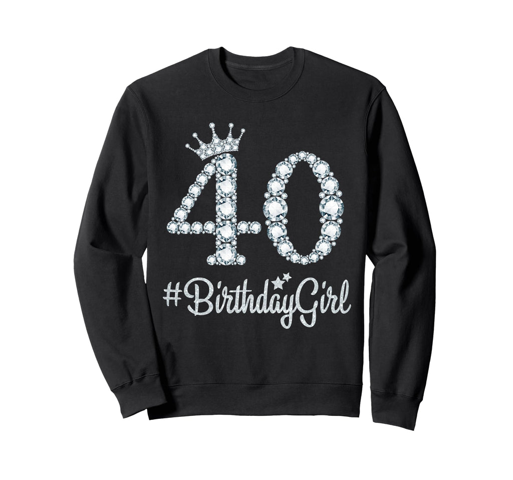 40 Birthdaygirl 40 Years Old Sweatshirt - Custom Art Print for Adults - T-Shirt, Sweatshirt, Hoodie