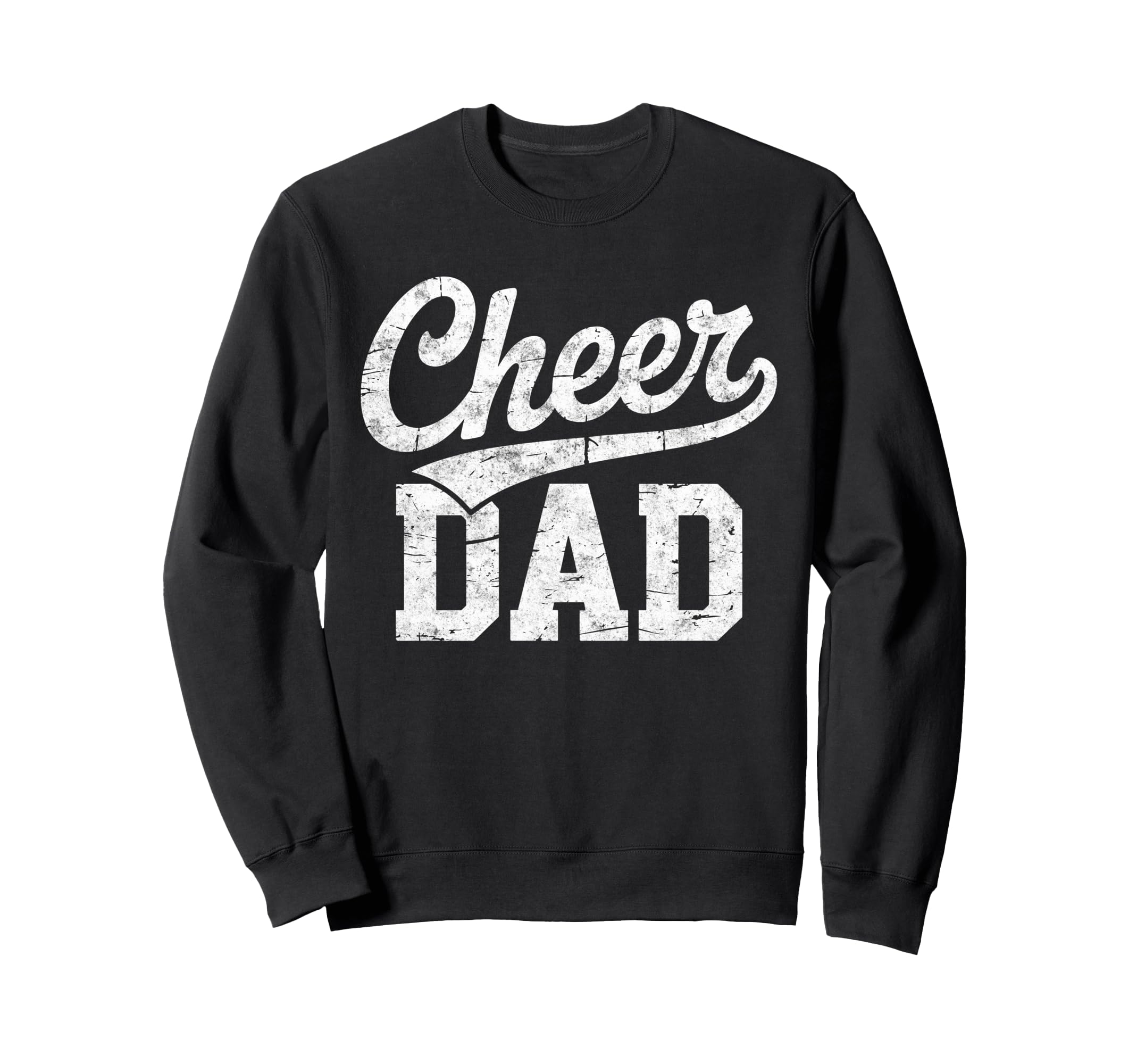 Cheer Dad Cheerleading Team Sweatshirt - Streetwear Style Unisex - T-Shirt, Sweatshirt, Hoodie