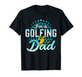 Im Golfing Dad Funny Golf Fathers T-Shirt - Fun Novelty Design Men Women - T-Shirt, Sweatshirt, Hoodie