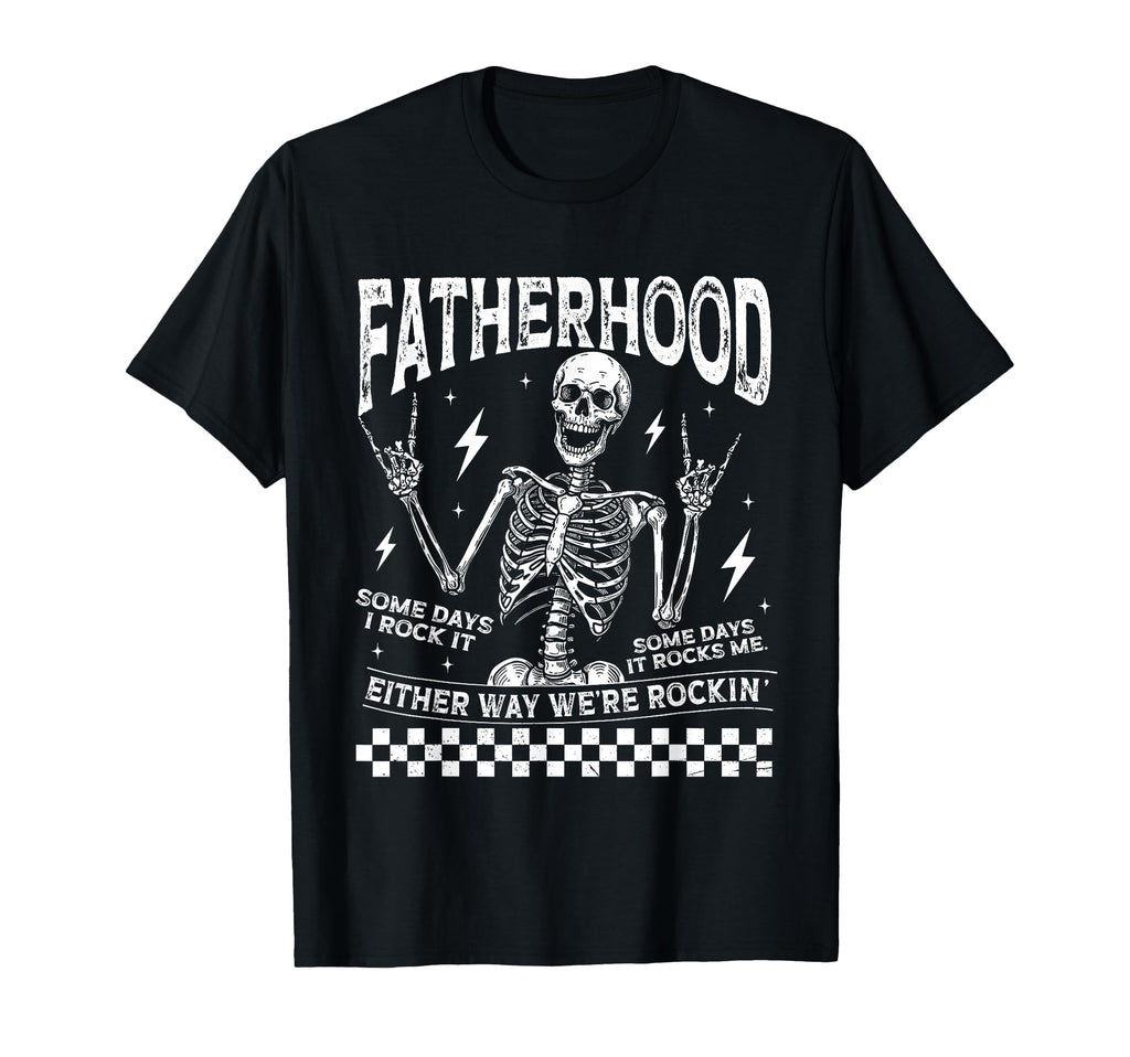 Fatherhood Some Days I Rock It T-Shirt - Streetwear Style for Adults - T-Shirt, Sweatshirt, Hoodie