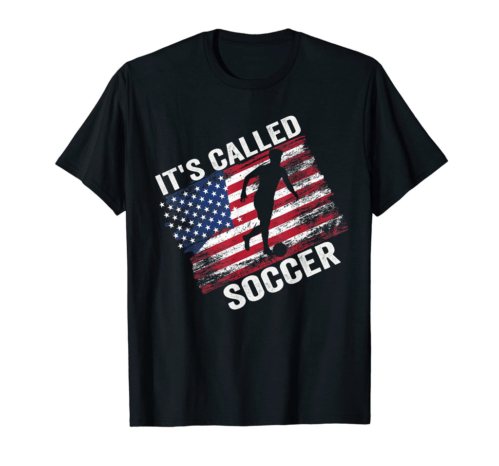 Its Called Soccer Funny Tees T-Shirt - Trendy Graphic Unisex - T-Shirt, Sweatshirt, Hoodie