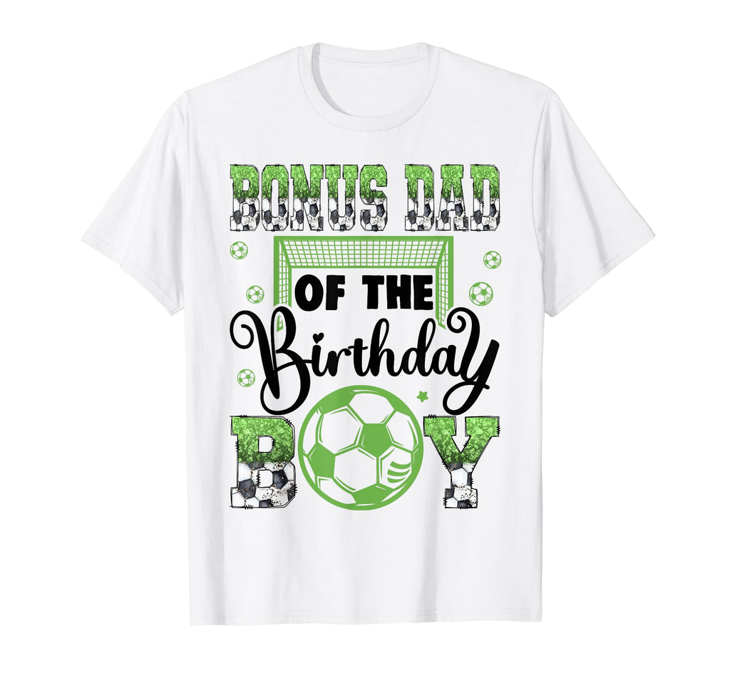 Bonus Dad Birthday Soccer Player T-Shirt - Aesthetic Graphic for Adults - T-Shirt, Sweatshirt, Hoodie