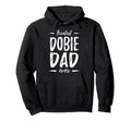 Greatest Dobie Dog Dad Funny Doberman Dog Hoodie - Streetwear Style Unisex - T-Shirt, Sweatshirt, Hoodie