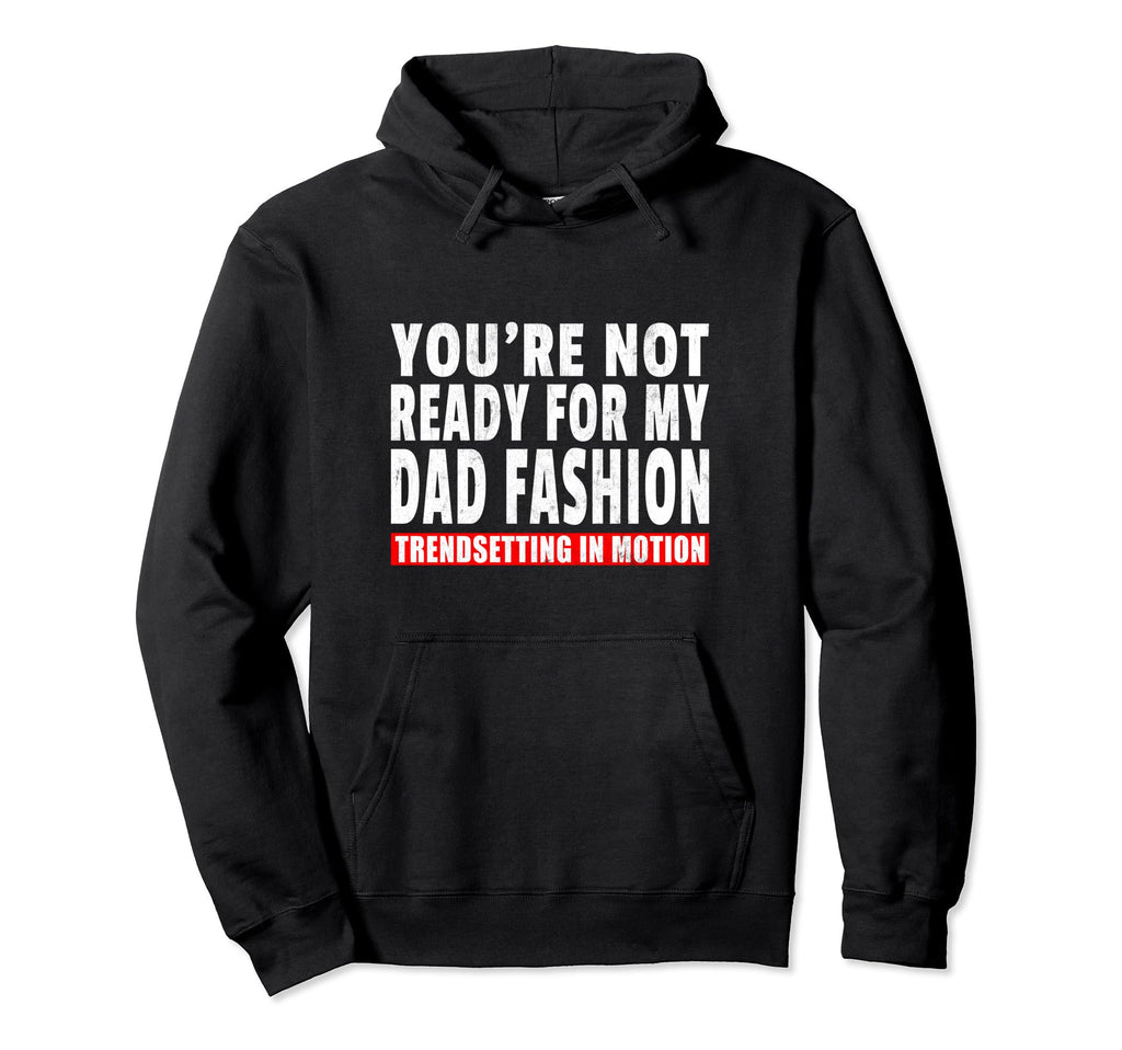 Hilarious Dad Joke Father Daddy Dad Joke Hoodie - Unique Graphic Men Women - T-Shirt, Sweatshirt, Hoodie